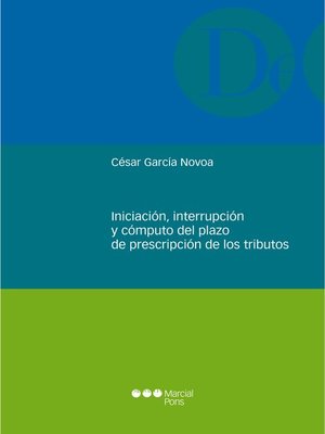 cover image of Iniciación, interrupción y cómputo del plazo de prescripción de los tributos